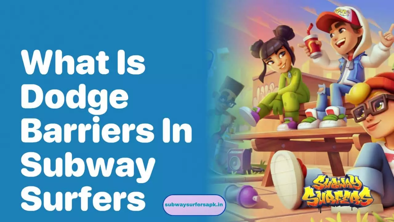 What is Dodge Barriers in Subway Surfers